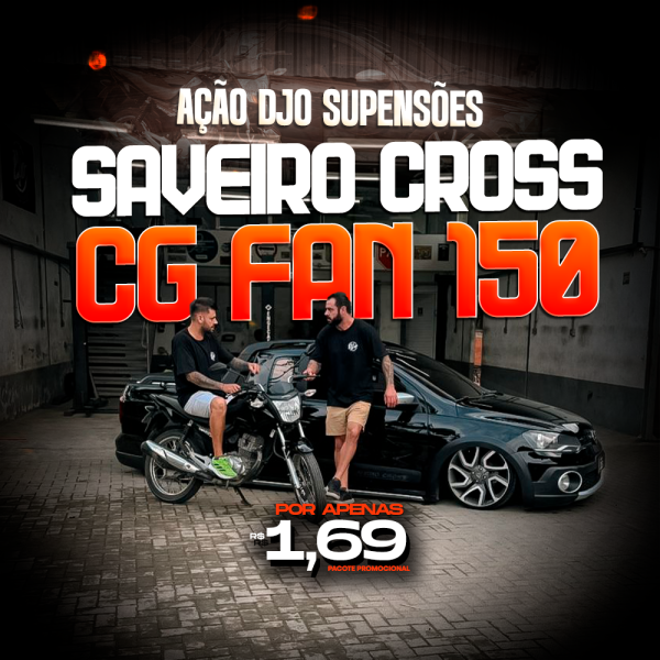 Açao Djo Supensoes SAVEIRO CROSS + CG FAN 150